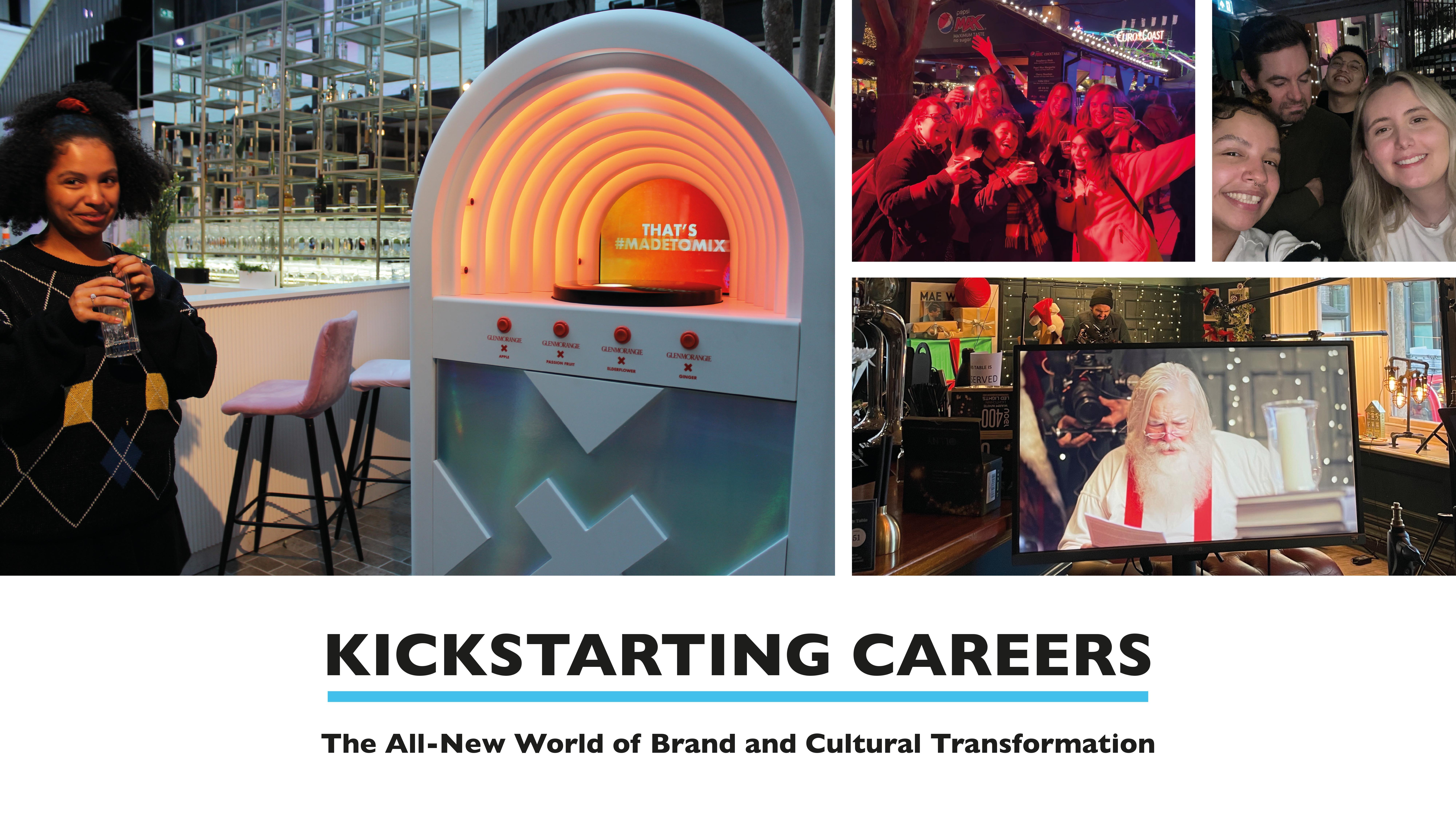 Kickstarting Careers – The All-New World of Brand and Cultural Transformation