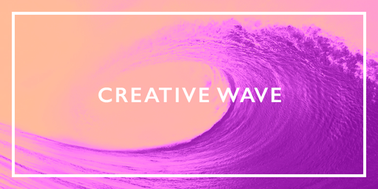 Creative Wave – 19th January