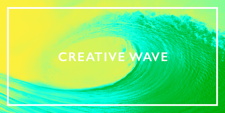 Creative Wave – 16th March
