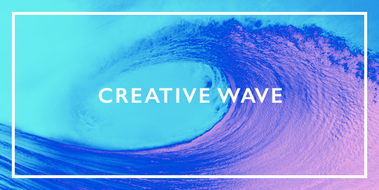 Creative Wave – 23rd March
