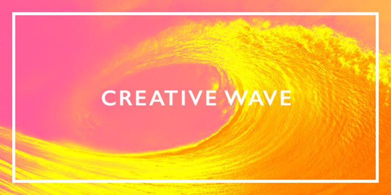 Creative Wave – 9th March