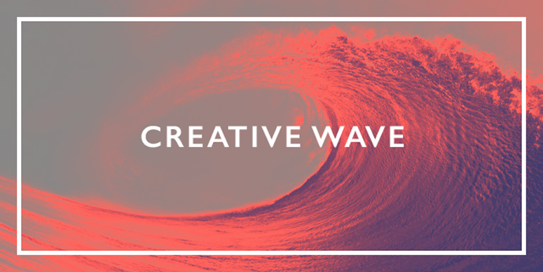 Creative Wave – 13th April