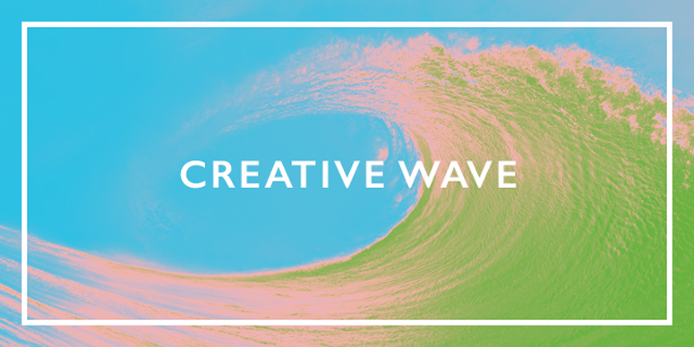 Creative Wave – 25th May